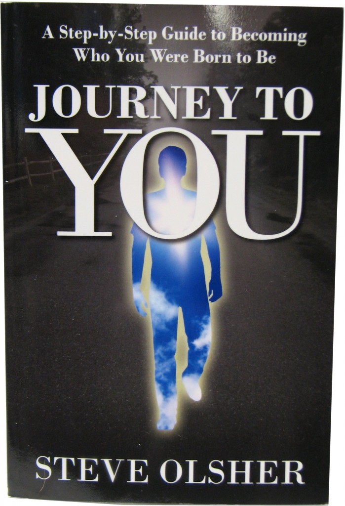 Everyone is looking to better themselves... There are So many "Self Help" Books on the market.. But which one should you choose?  Steve Olsher has released a new book - Journey To You:  A Step-by-Step Guide to Becoming Who You Were Born to Be. 