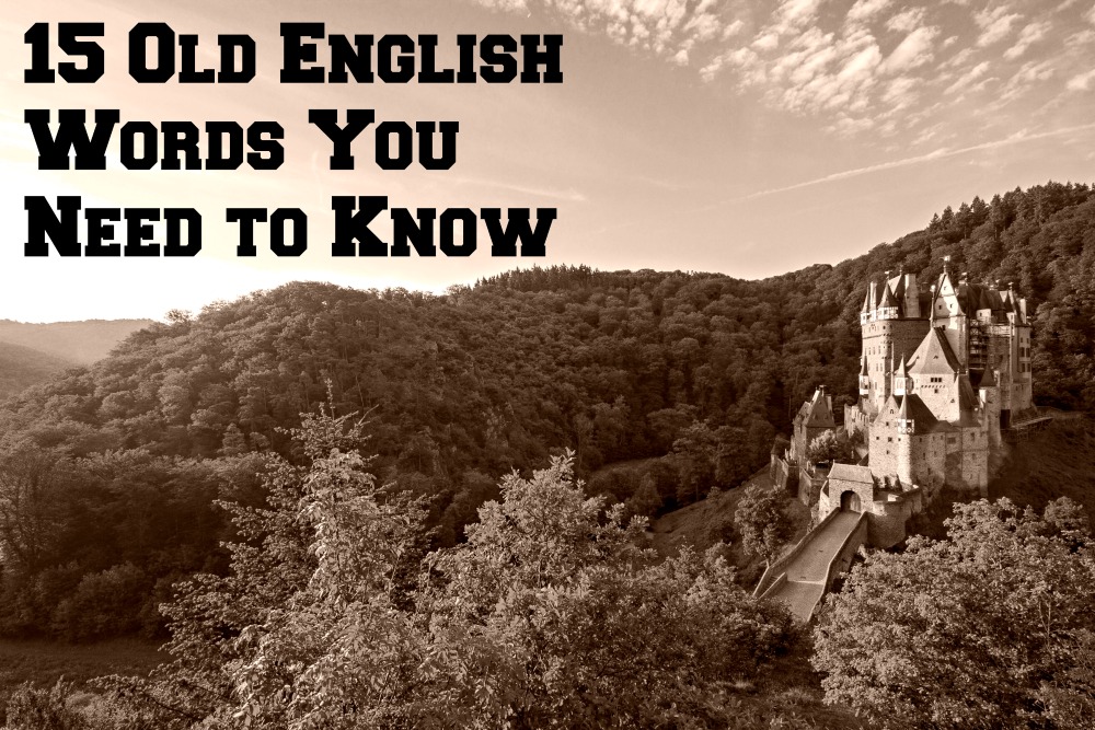 15-old-english-words-you-need-to-know-this-mama-s-life